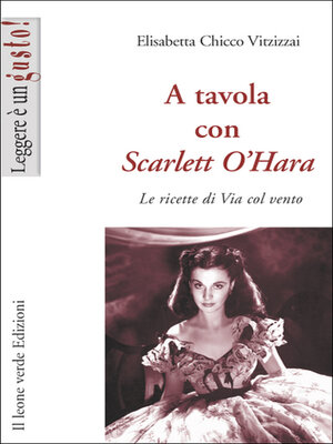 cover image of A tavola con Scarlett O'Hara
